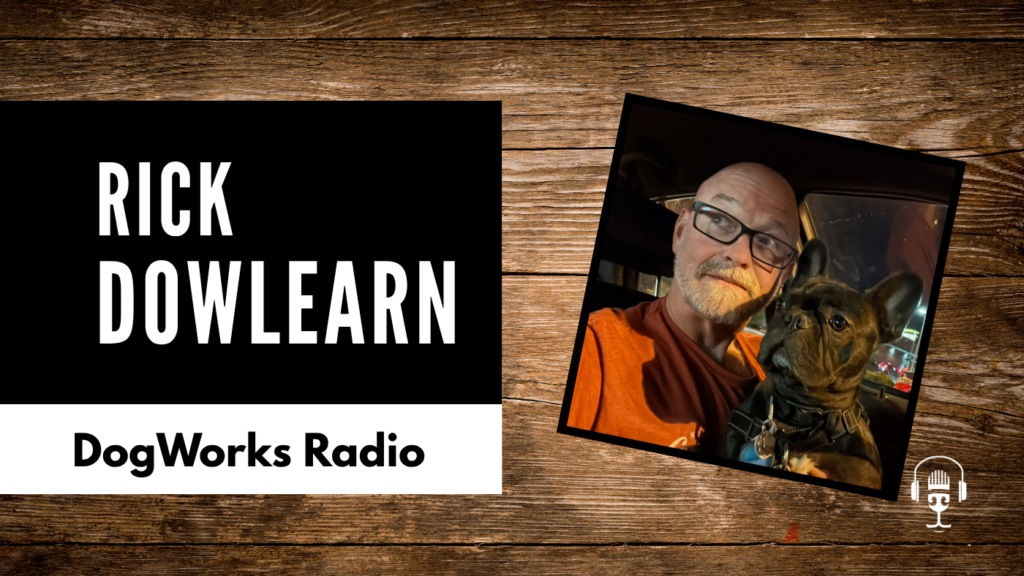 Dogs, Animal TV, and the Stories Behind the Camera with Rick Dowlearn